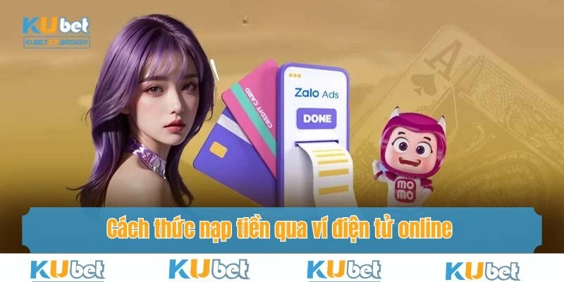 Cách thức nạp tiền qua ví điện tử online được hỗ trợ
